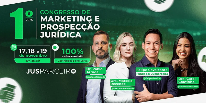 1º Congresso de Marketing e Prospecção Jurídica: Transforme sua Advocacia