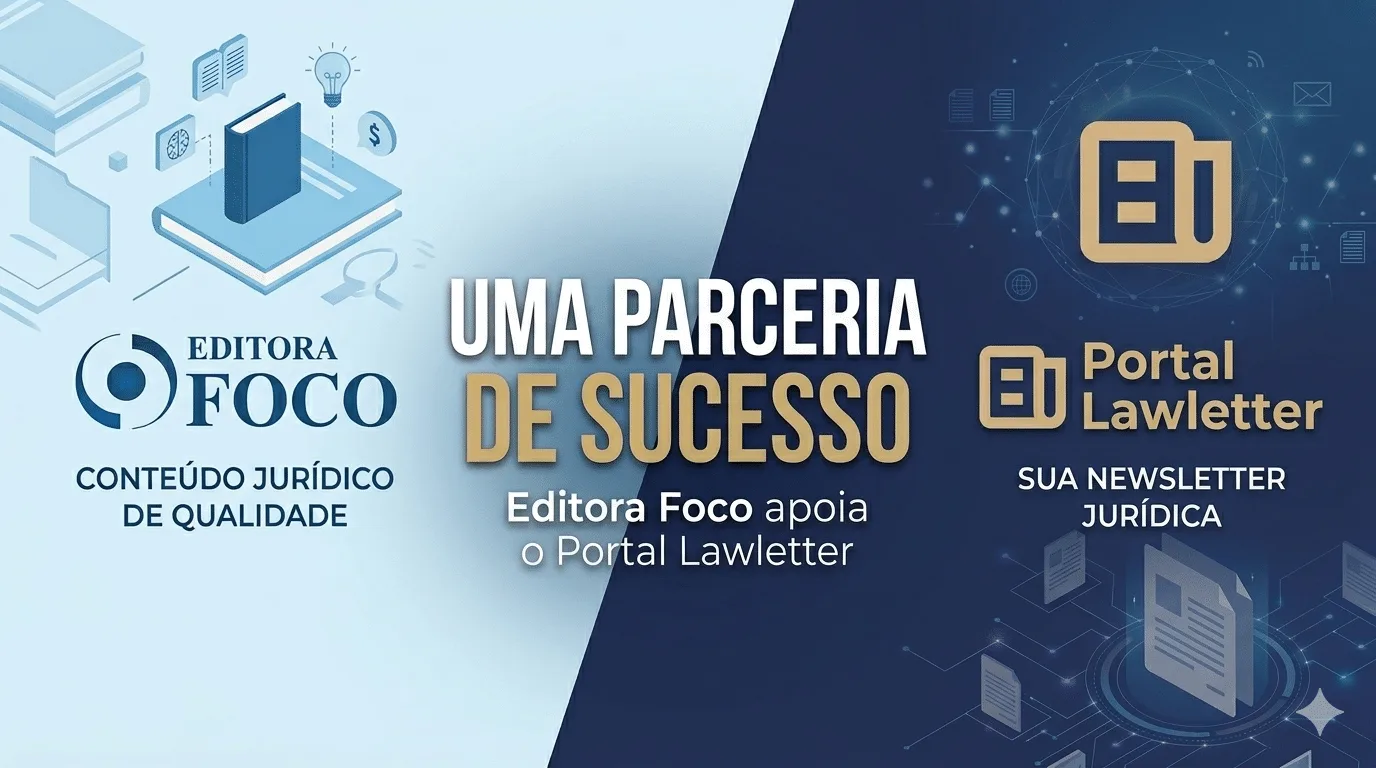 Editora Foco passa a apoiar o Portal Lawletter e impulsiona ainda mais o jornalismo jurídico no Brasil
