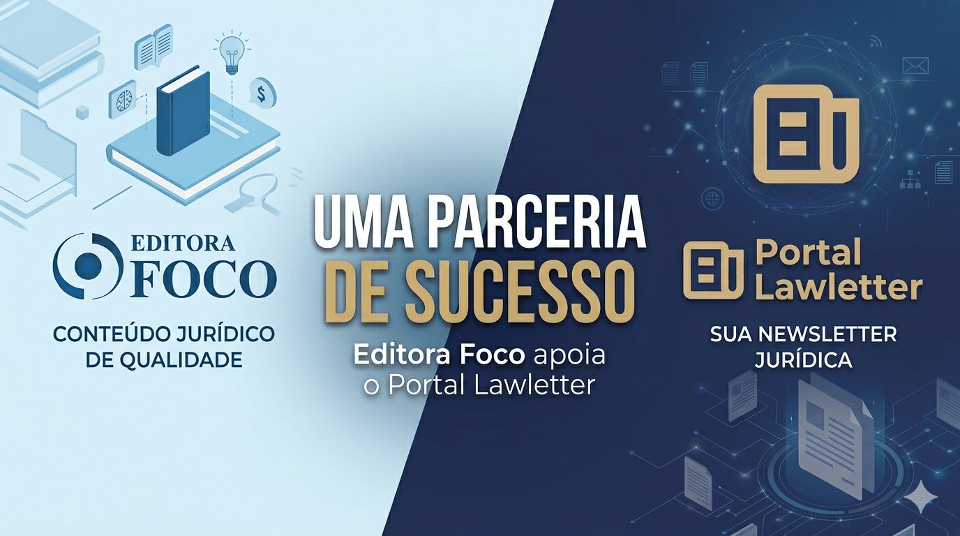 Editora Foco passa a apoiar o Portal Lawletter e impulsiona ainda mais o jornalismo jurídico no Brasil
