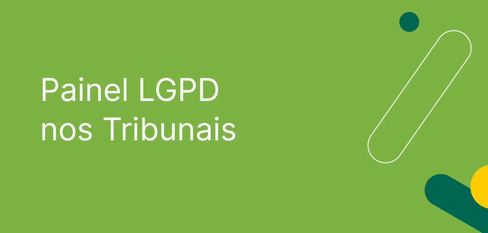 Pesquisa Painel LGPD será lançada durante o Diálogos sobre Inovação & Direito em Portugal