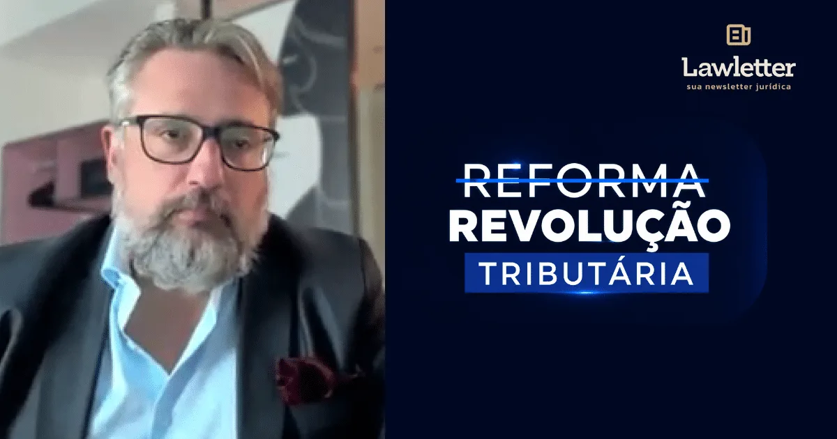 Reforma esvazia o planejamento tributário de fachada e premia quem se organiza, diz Caio Bartine
