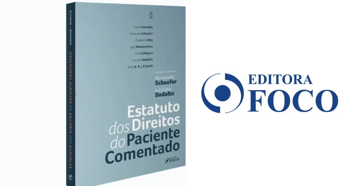 Editora Foco lança livro que comenta o Estatuto dos Direitos do Paciente