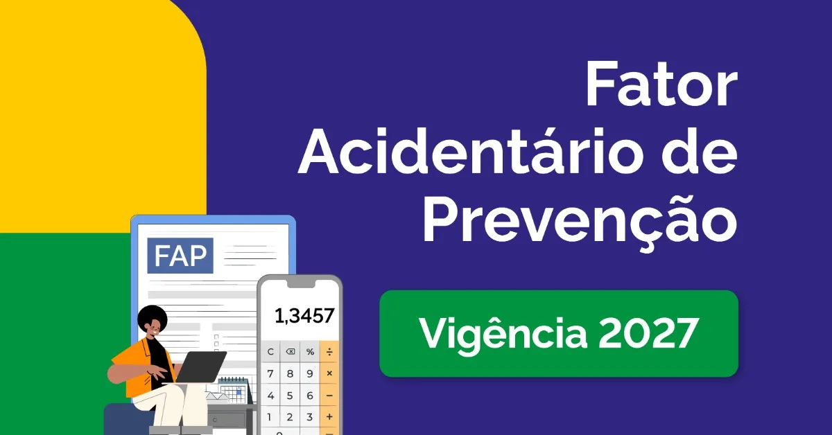 Fator Acidentário de Prevenção com vigência para 2027 está disponível para consulta